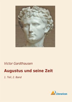 Augustus und seine Zeit - Gardthausen, Victor