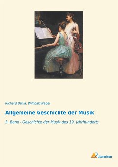 Allgemeine Geschichte der Musik - Batka, Richard;Nagel, Willibald