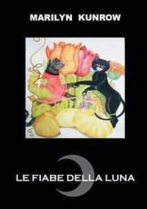 Le fiabe della luna (eBook, PDF) - Kunrow, Marilyn