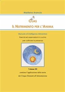 Ojas - Il Nutrimento per l'Anima Vol. III (fixed-layout eBook, ePUB) - Arancio, Marilena