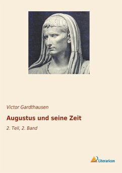 Augustus und seine Zeit - Gardthausen, Victor