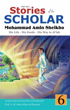 Stories of the Scholar Mohammad Amin Sheikho - Part Six (eBook, ePUB) - Amin Sheikho, Mohammad; K. John Alias Al-Dayrani, A.