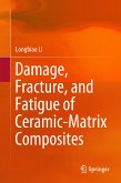 Damage, Fracture, and Fatigue of Ceramic-Matrix Composites (eBook, PDF)