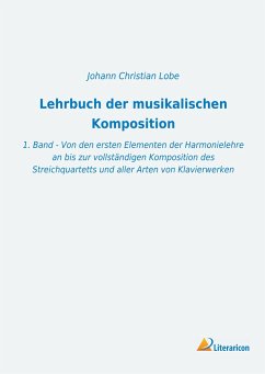 Lehrbuch der musikalischen Komposition - Lobe, Johann Chr.