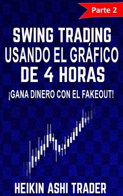 Swing Trading Usando el Gráfico de 4 Horas (eBook, ePUB) - Ashi Trader, Heikin