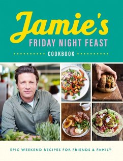 Jamie's Friday Night Feast Cookbook (eBook, ePUB) - Oliver, Jamie