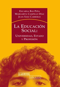 La educación social (eBook, PDF) - Bas Peña, Encarna; Campillo Díaz, Margarita; Sáez Carreras, Juan