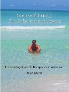 Grenzerfahrung - Der Trip meines Lebens (eBook, ePUB) - Czyrka, Kevin
