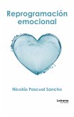 Reprogramación emocional (eBook, ePUB)