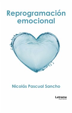 Reprogramación emocional (eBook, ePUB) - Pascual Sancho, Nicolás