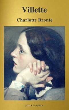 Villette (A to Z Classics) (eBook, ePUB) - Brontë, Charlotte; Classics, A To Z