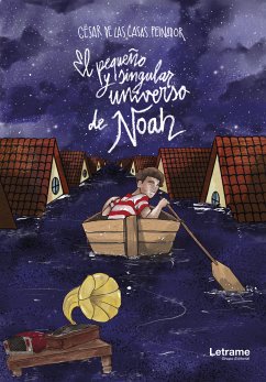 El pequeño y singular universo de Noah (eBook, ePUB) - de las Casas Peinador, César