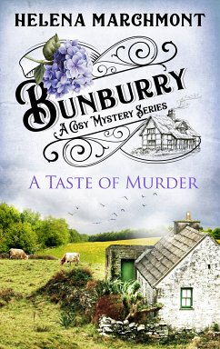 Bunburry - A Taste of Murder (eBook, ePUB) - Marchmont, Helena