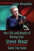 The Life and Death of Rising Star Steve Ihnat - Gone Too Soon (eBook, ePUB)