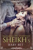 The Sheikh's Baby Bet (The Sheikh's New Baby, #1) (eBook, ePUB)