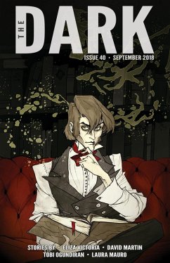 The Dark Issue 40 (eBook, ePUB) - Victoria, Eliza; Martin, David; Ogundiran, Tobi; Mauro, Laura