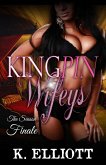 Kingpin Wifeys Part 8: Finale for Season 1 (Kingpin Wifeys, #7) (eBook, ePUB)