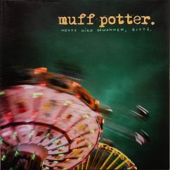 Heute Wird Gewonnen,Bitte (Reissue) - Muff Potter