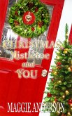 Christmas, Mistletoe and You (eBook, ePUB)