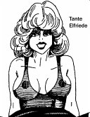 Tante Elfriede - die geile Milf (eBook, ePUB)