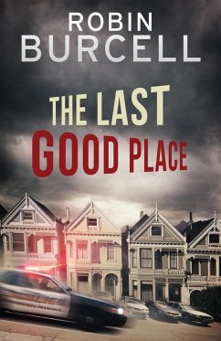 The Last Good Place - Burcell, Robin