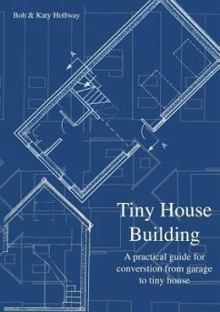 Tiny House Building - Hollway, Katy; Hollway, Bob