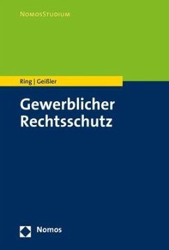 Gewerblicher Rechtsschutz - Ring, Gerhard;Geißler, Alexander