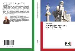 A rhapsody of topics for a history of medicine A rhapsody of topics for a history of medicine