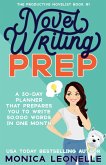 Novel Writing Prep: A 30-Day Planner That Prepares You To Write 50,000 Words in One Month (The Productive Novelist #1) (eBook, ePUB)