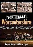 Top Secret Worcestershire - Burrows, Stephen; Layton, Michael