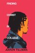Finding Christ in College (eBook, ePUB) - Bild 1