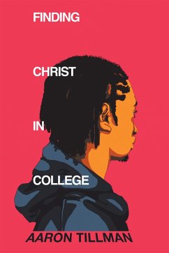 Finding Christ in College (eBook, ePUB) - Tillman, Aaron