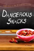 Dangerous Snacks (The Broughton Trilogy, #1) (eBook, ePUB)