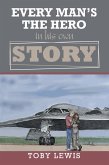 Every Man'S the Hero in His Own Story (eBook, ePUB)