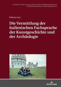 Die Vermittlung der italienischen Fachsprache der Kunstgeschichte und der Archäologie - Gay, Debora