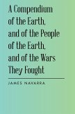 A Compendium of the Earth, and of the People of the Earth, and of the Wars They Fought (eBook, ePUB)