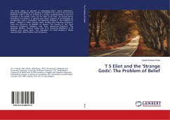 T S Eliot and the 'Strange Gods': The Problem of Belief