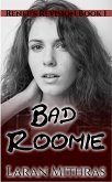 Bad Roomie (Renee's Revision, #1) (eBook, ePUB) Bad Roomie (Renee's Revision, #1) (eBook, ePUB)
