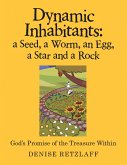 Dynamic Inhabitants: a Seed, a Worm, an Egg, a Star and a Rock (eBook, ePUB)