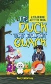 The Duck That Could Not Quack (eBook, ePUB)