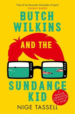 Butch Wilkins and the Sundance Kid (eBook, ePUB) - Tassell, Nige