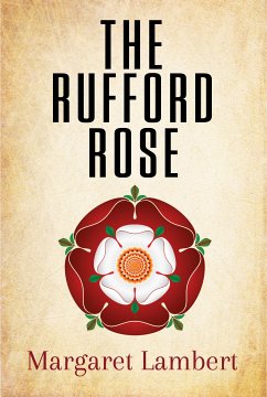 The Rufford Rose (eBook, ePUB) - Lambert, Margaret