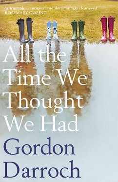 All the Time We Thought We Had (eBook, ePUB) - Darroch, Gordon