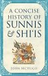 A Concise History of Sunnis and Shi`is - Bild 1