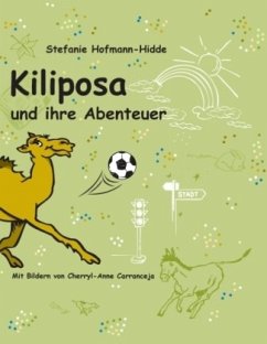 Kiliposa und ihre Abenteuer - Hofmann-Hidde, Stefanie