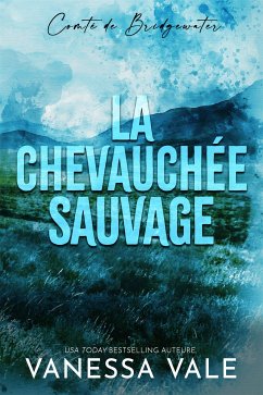 La chevauchée sauvage (eBook, ePUB) - Vale, Vanessa