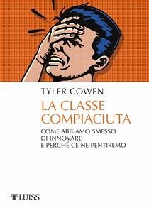 La classe compiaciuta (eBook, ePUB) - Cowen, Tyler