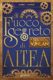 Il Fuoco Segreto di ALTEA. Il Tesoro di Vjnlan (eBook, ePUB)