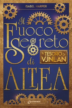 Il Fuoco Segreto di ALTEA. Il Tesoro di Vjnlan (eBook, ePUB) - Harper, Isabel