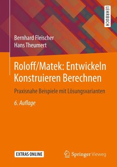 Roloff/Matek: Entwickeln Konstruieren Berechnen (eBook, PDF) - Fleischer, Bernhard; Theumert, Hans